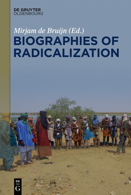 Biographies of Radicalization, Mirjam de Bruijn