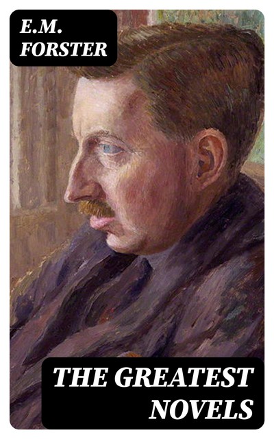 The Greatest Novels, E. M. Forster