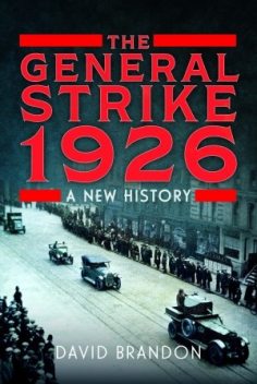 The General Strike 1926, David Brandon
