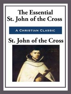 The Essential St. John of the Cross, Saint John of the Cross