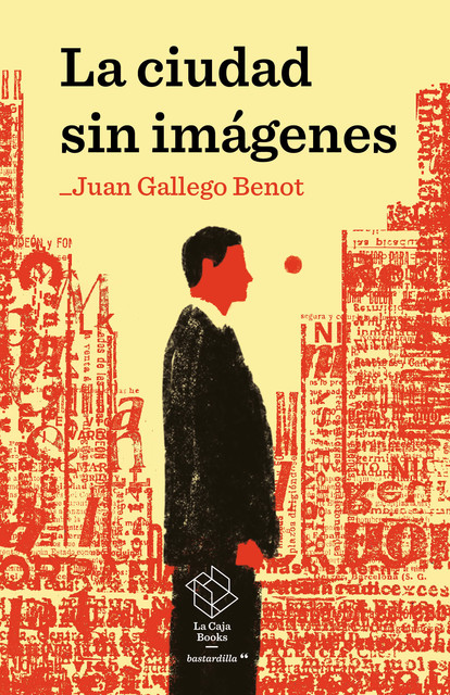 La ciudad sin imágenes, Juan Gallego Benot