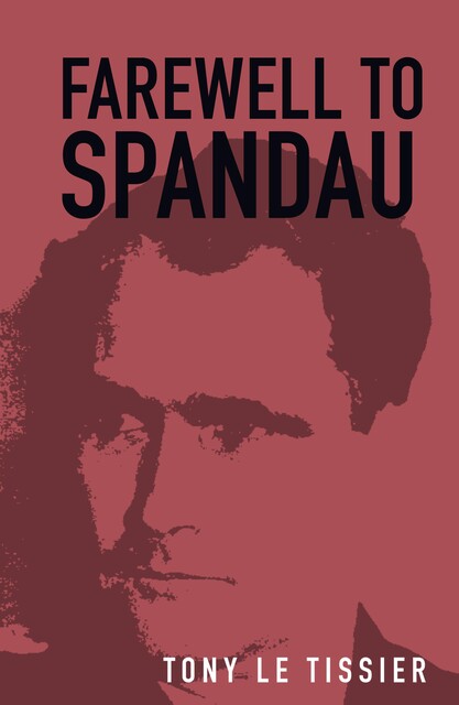 Farewell to Spandau, Tony Le Tissier