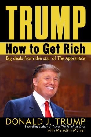 Trump: How to Get Rich, Donald Trump, Meredith McIver