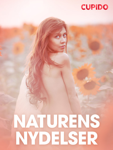 Naturens nydelser – erotisk novelle, Cupido
