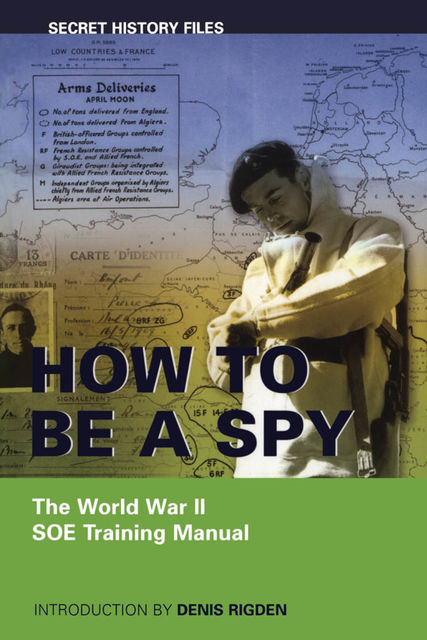 How to be a Spy, Denis Rigden