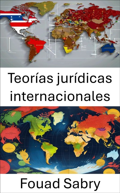 Teorías jurídicas internacionales, Fouad Sabry