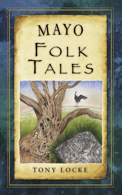 Mayo Folk Tales, Tony Locke