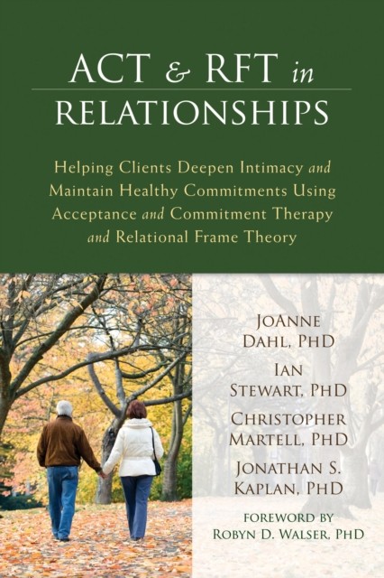 ACT and RFT in Relationships, JoAnne Dahl