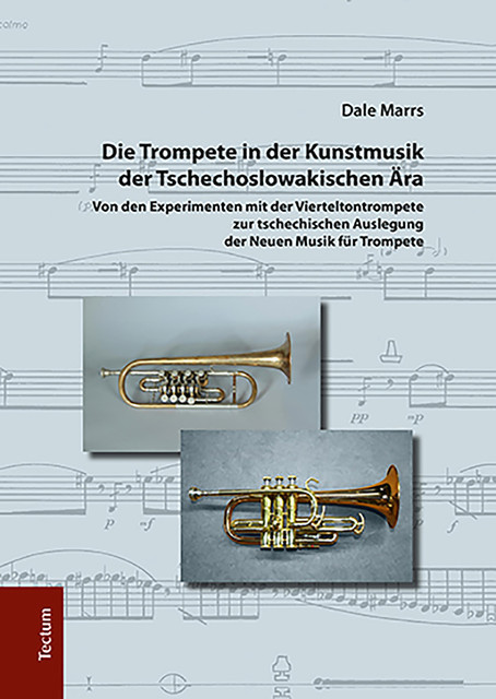 Die Trompete in der Kunstmusik der Tschechoslowakischen Ära, Dale Marrs