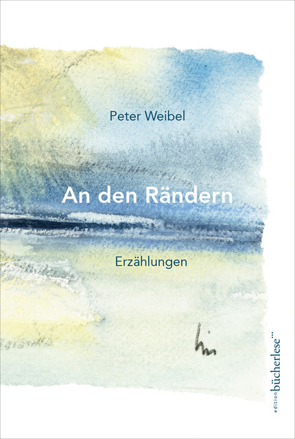 An den Rändern, Peter Weibel