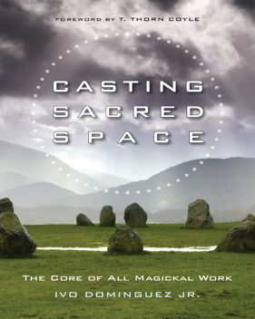 Casting Sacred Space, Ivo Dominguez