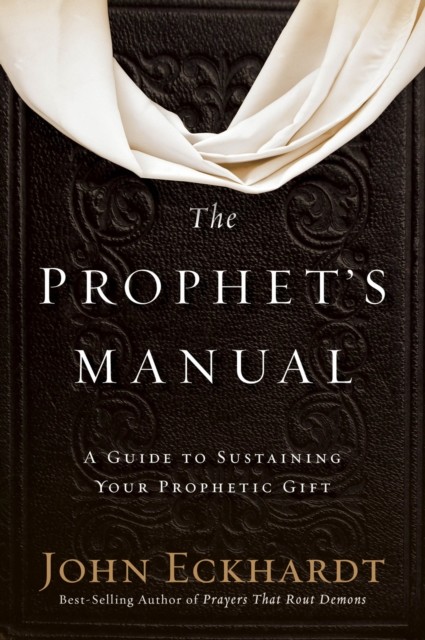 Prophet's Manual, John Eckhardt
