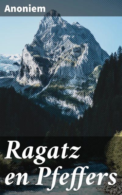 Ragatz en Pfeffers, anoniem