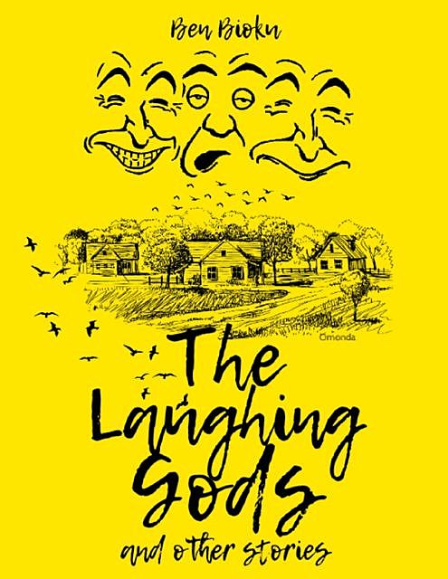 The Laughing Gods and Other Stories, Ben Bioku