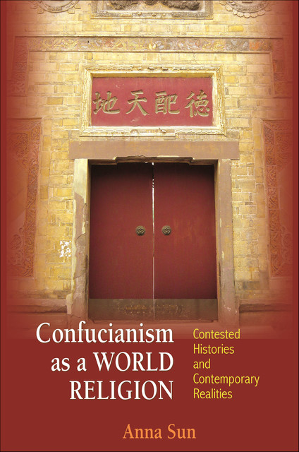 Confucianism as a World Religion, Anna Sun