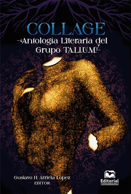Collage -Antología literaria del Grupo TA.LI.U.M, Gustavo H. Arrieta López
