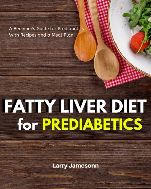 Fatty Liver Diet, Larry Jamesonn