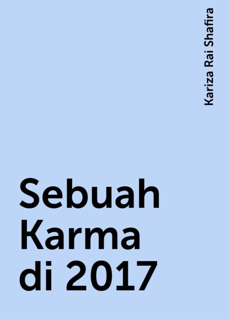 Sebuah Karma di 2017, Kariza Rai Shafira