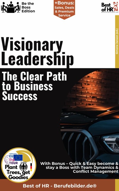 Visionary Leadership – The Clear Path to Business Success, Simone Janson