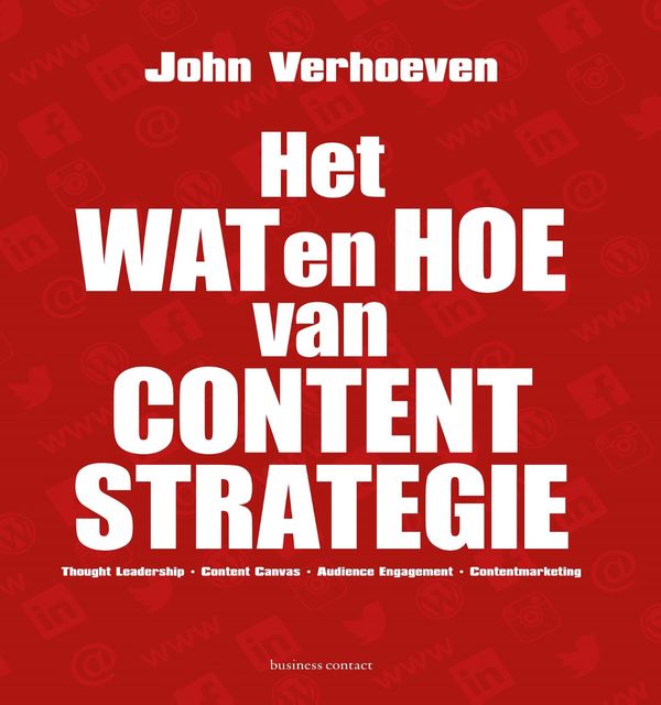 Het wat en hoe van contentstrategie, John Verhoeven