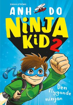 Ninja Kid 2 – Den flygande ninjan, Anh Do