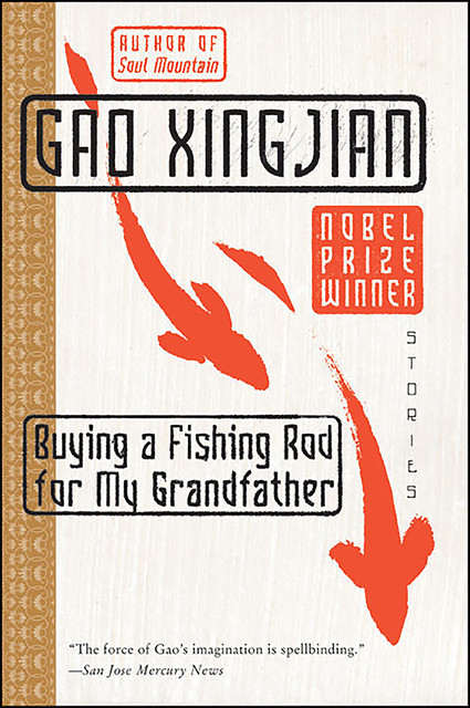 Buying a Fishing Rod for my Grandfather, Gao Xingjian