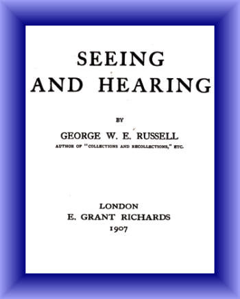 Seeing and Hearing, George William Erskine Russell