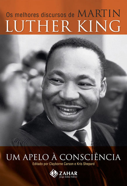 Um Apelo À Consciência – Os Melhores Discursos de Martin Luther King, Clayborne Carson