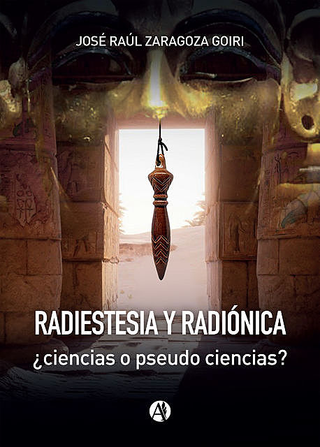 Radiestesia y radiónica, José Raúl Zaragoza Goiri