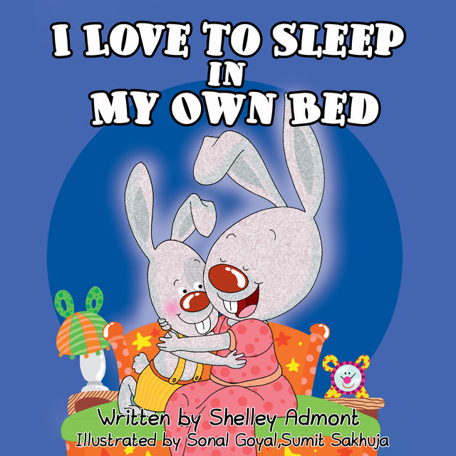 I Love to Sleep in My Own Bed, KidKiddos Books, Shelley Admont