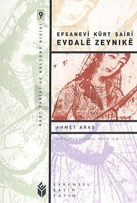 Efsanevi Kürt Şairi Evdale Zeynıke, Ahmet Aras