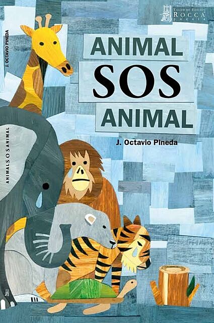 Animal SOS Animal, Octavio Pineda
