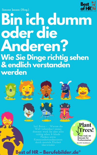 Bin ich dumm oder die Anderen? Wie Sie Dinge richtig sehen & endlich verstanden werden, Simone Janson