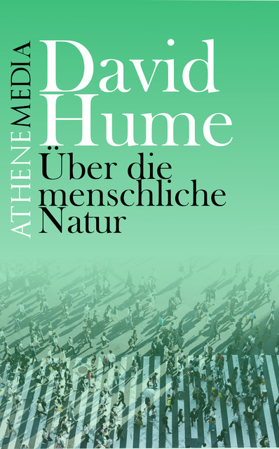 Über die menschliche Natur, David Hume, André Hoffmann