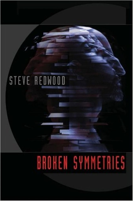 Broken Symmetries, Steve Redwood
