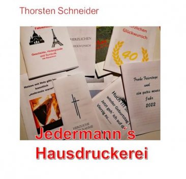 Jedermann´s Hausdruckerei, Thorsten Schneider