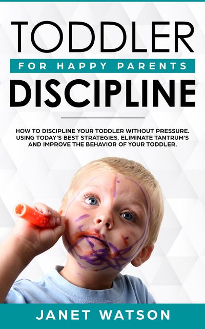 Toddler Discipline, Janet Watson