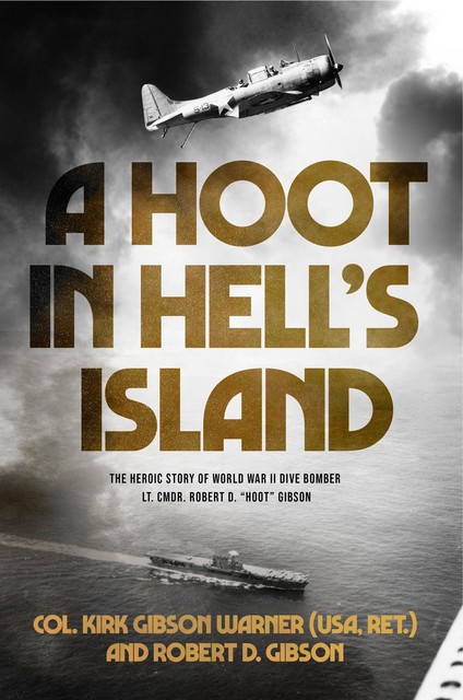 A Hoot in Hell's Island, Robert Gibson, Ret. ) Col. Kirk Warner (USA Gibson