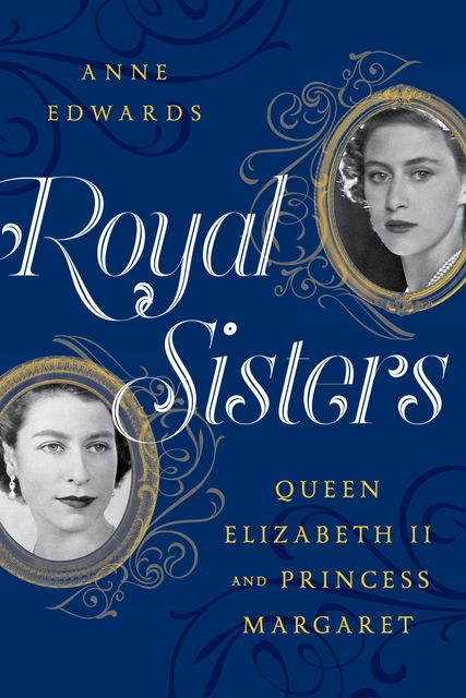 Royal Sisters, Anne Edwards