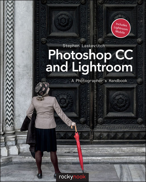 Photoshop CC and Lightroom, Stephen Laskevitch