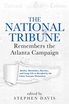 The National Tribune Remembers the Atlanta Campaign, Stephen Davis