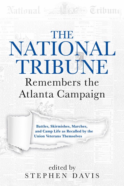 The National Tribune Remembers the Atlanta Campaign, Stephen Davis
