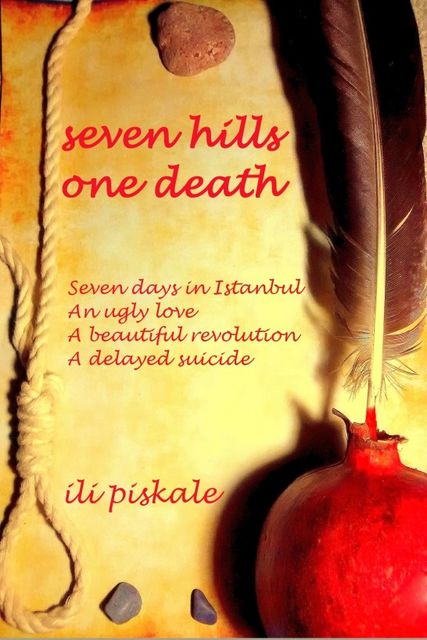 Seven Hills One Death, Ili Piskale