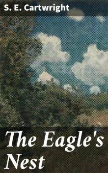 The Eagle's Nest, S.E.Cartwright