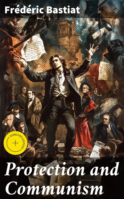 Protection and Communism, Frédéric Bastiat