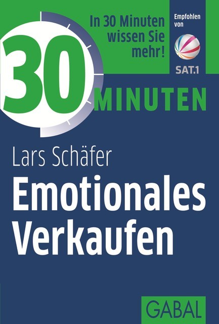 30 Minuten Emotionales Verkaufen, Lars Schäfer