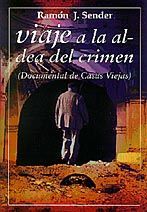 Viaje A La Aldea Del Crimen, Ramón J.Sender