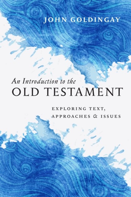 An Introduction to the Old Testament, John Goldingay