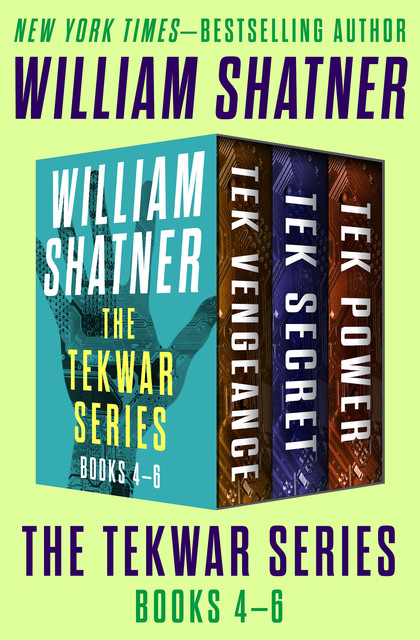 The TekWar Series Books 4–6, William Shatner