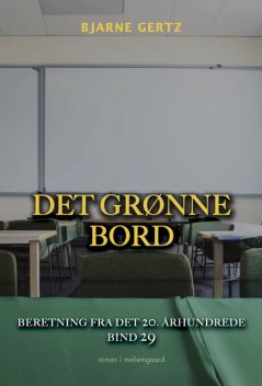 DET GRØNNE BORD, Bjarne Gertz